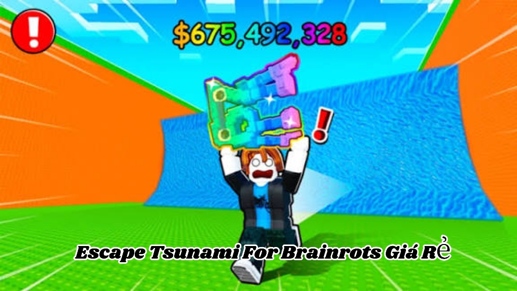 Dịch Vụ Escape Tsunami For Brainrots